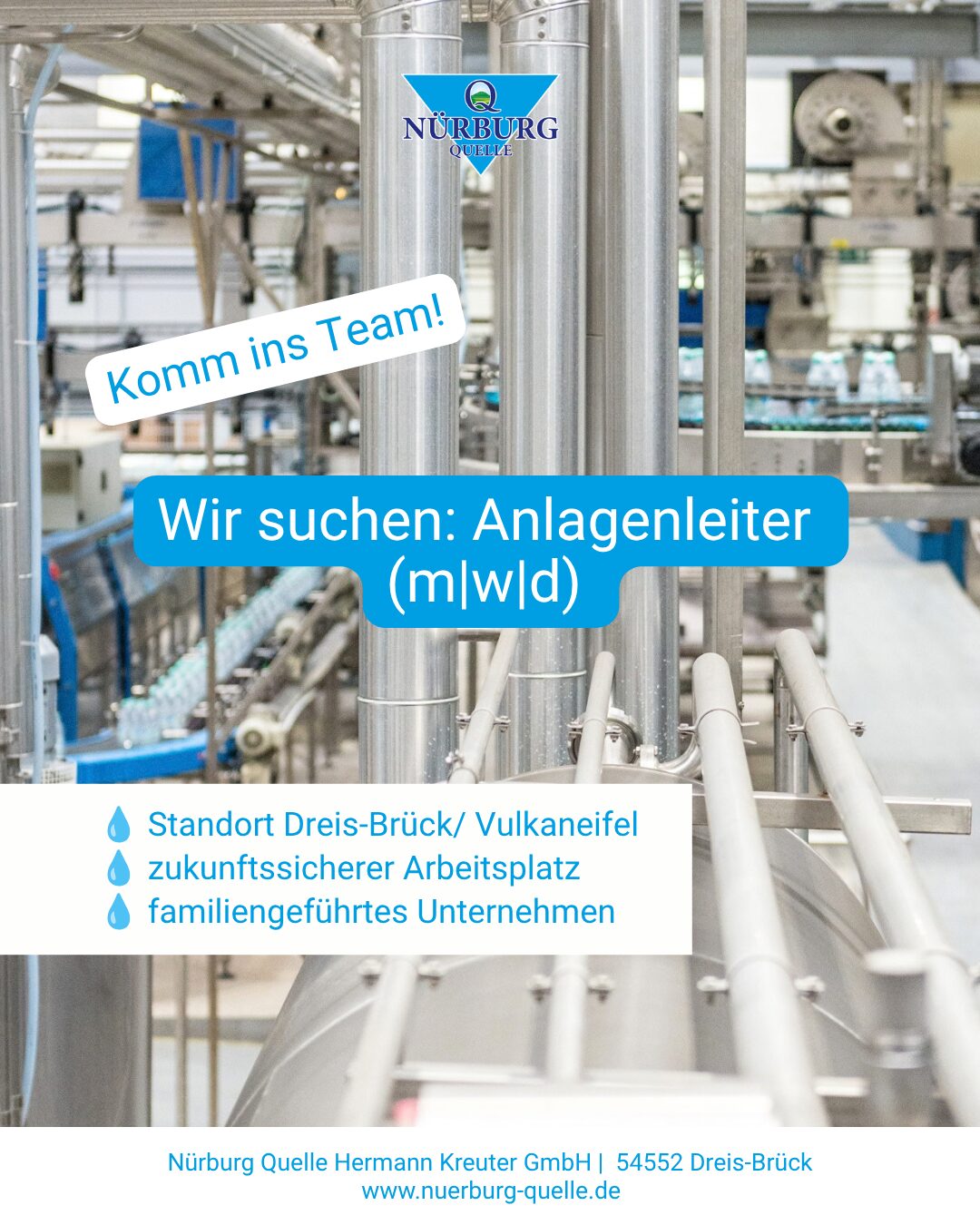 Stellenanzeige Anlagenleiter (m/w/d) bei der Nürburg Quelle in Dreis-Brück: Edelstahlleitungen und Abfüllband in der Produktion